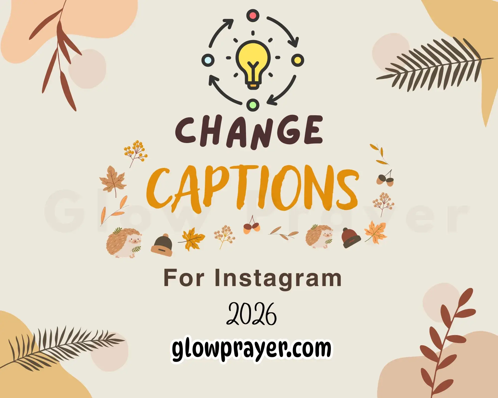 150+ Change Captions for Instagram 2026 Glow Prayer
