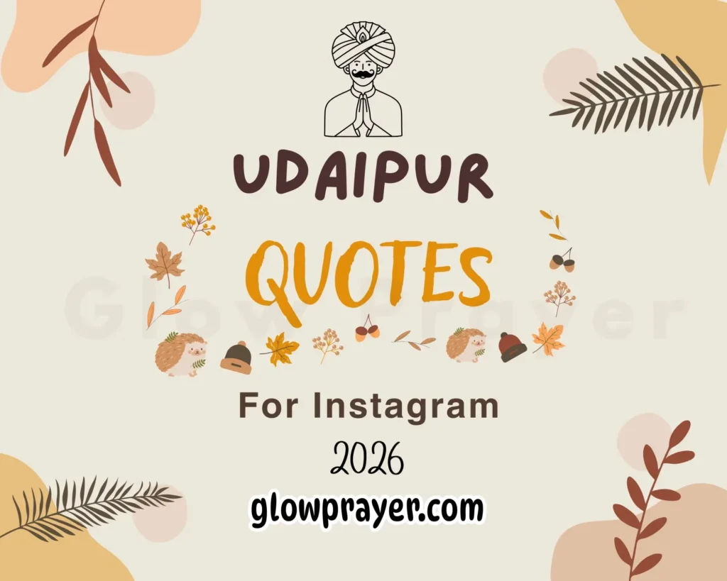 175+ Best Udaipur Quotes For Instagram Glow Prayer