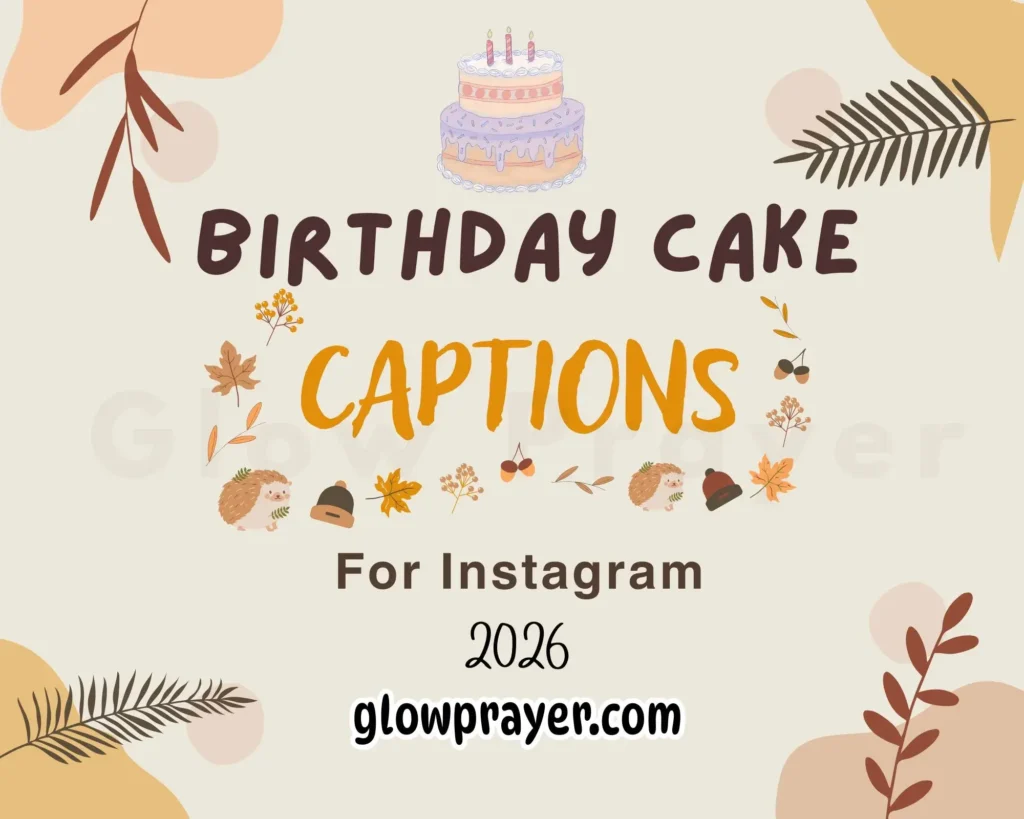 175+ Sweet & Fun Birthday Cake Captions For Instagram Glow Prayer