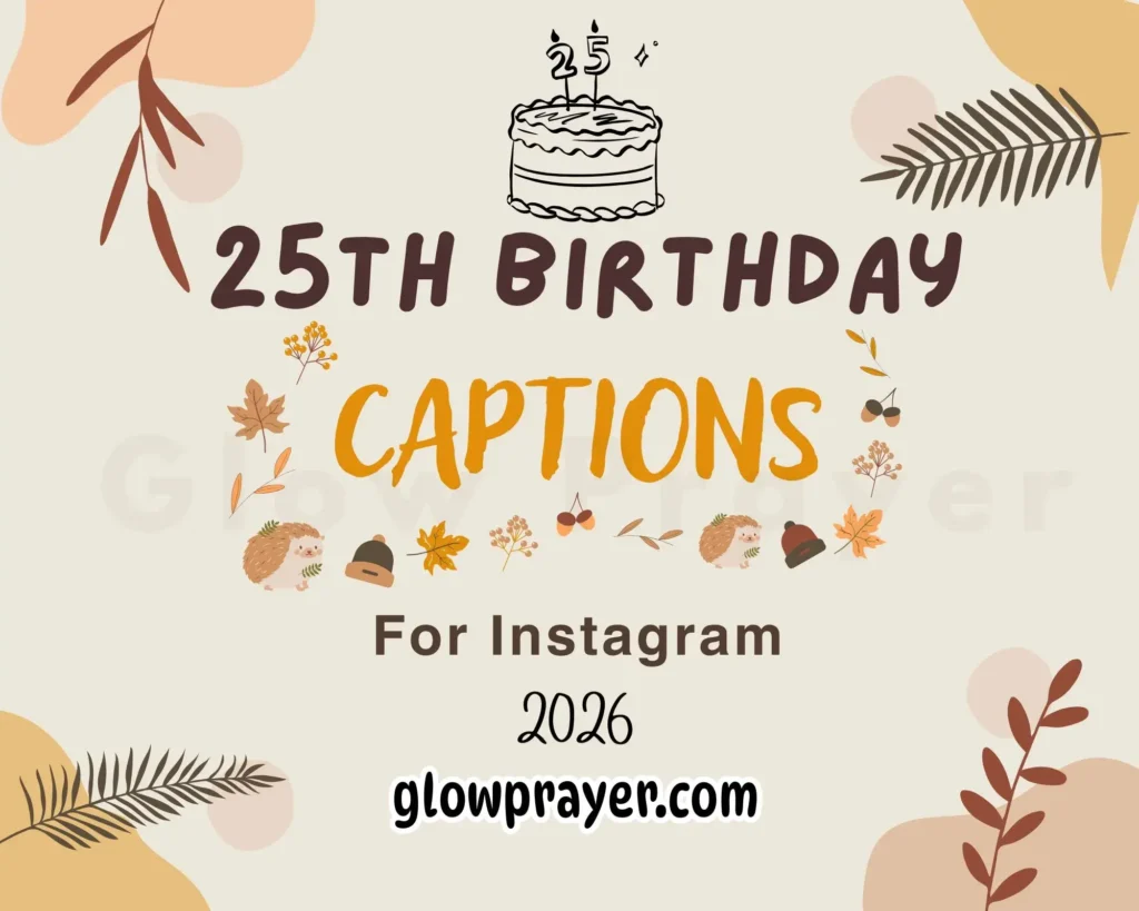 175+ Turning 25th Birthday Captions to Celebrate Your Quarter-Life Glow Up