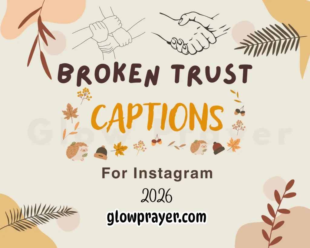 255+ Broken Trust Captions For Instagram Glow Prayer