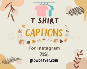 255-t-shirt-captions-for-instagram-glow-prayer