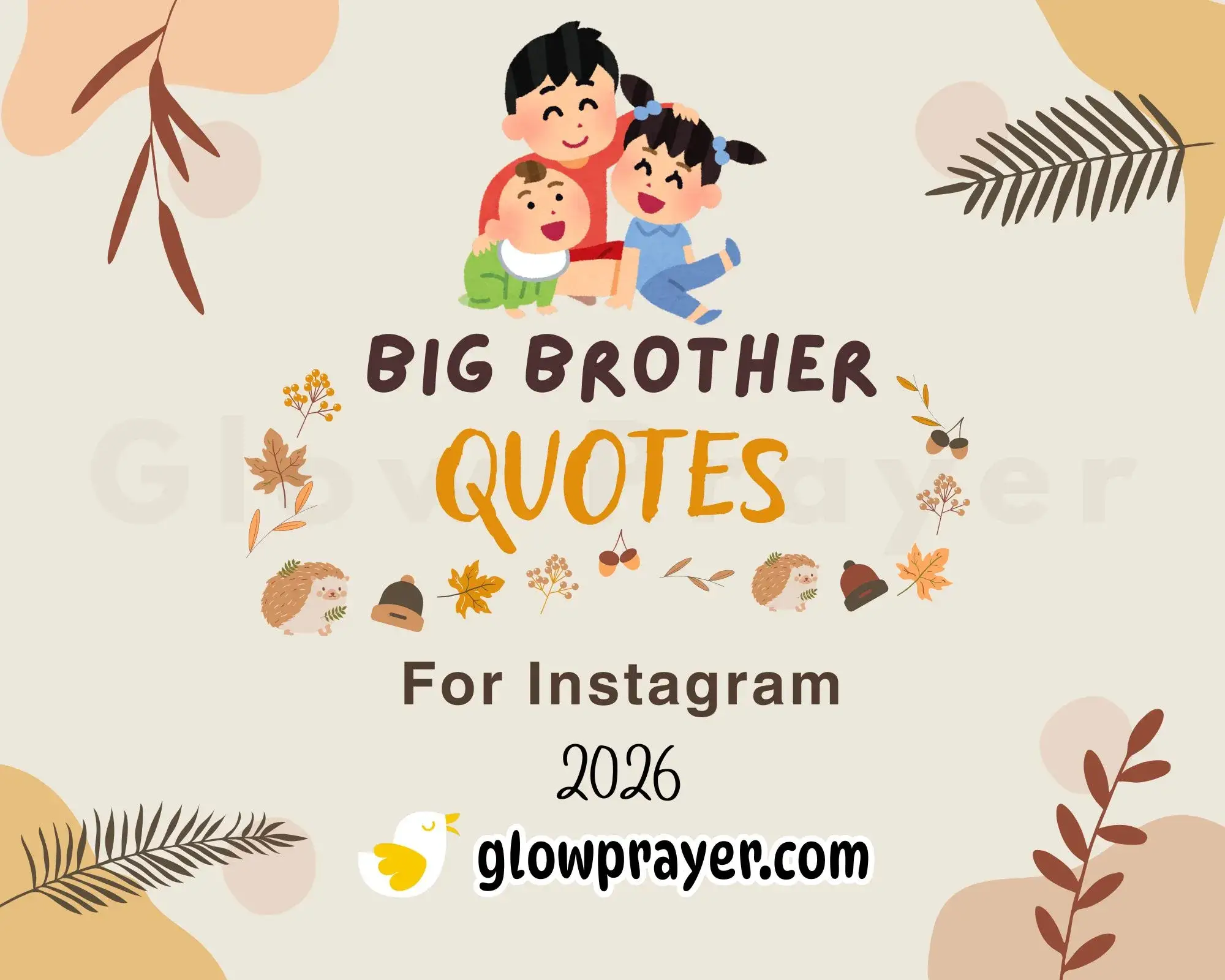 Big Brother Quotes from Little Sister to Show Love & Bond | Glow Prayer