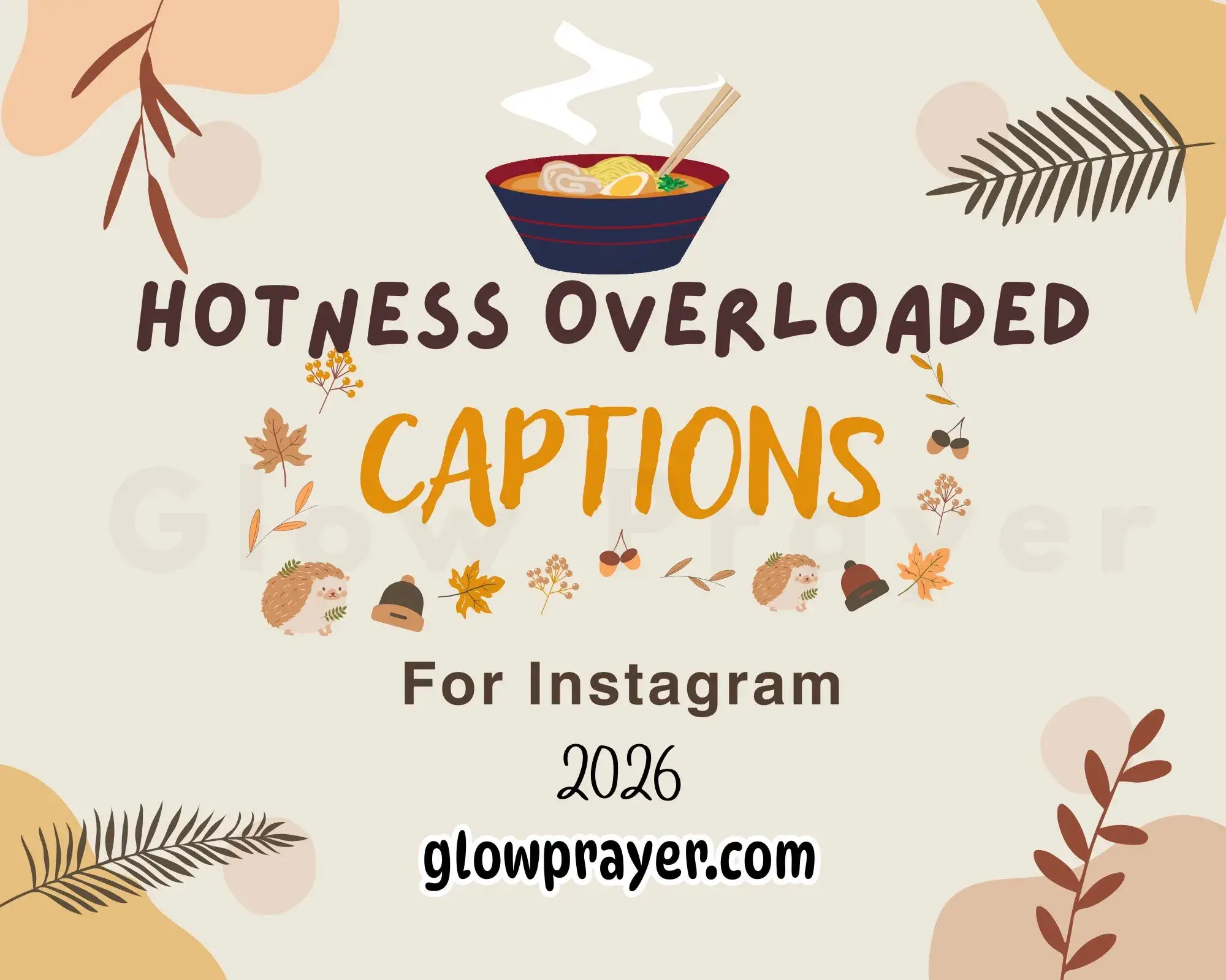 Hotness Overloaded: Bold & Fiery Quotes to Turn Up the Heat Glow Prayer