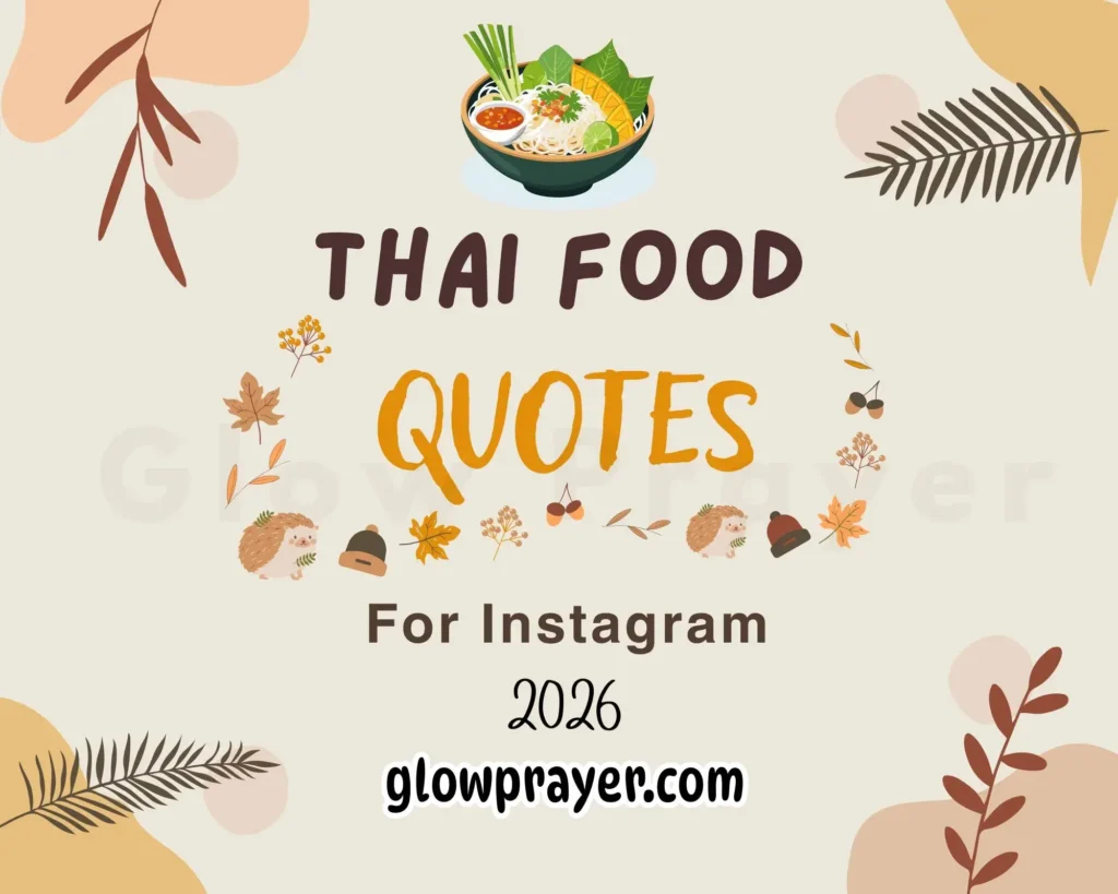 Spice, Flavor, & Love: Best Thai Food Quotes To Savor Glow Prayer