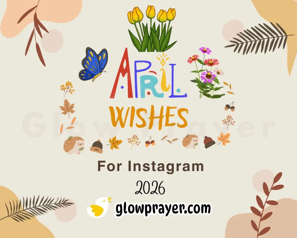 April Wishes to Brighten Your Month with Positivity and Joy! | Glow Prayer