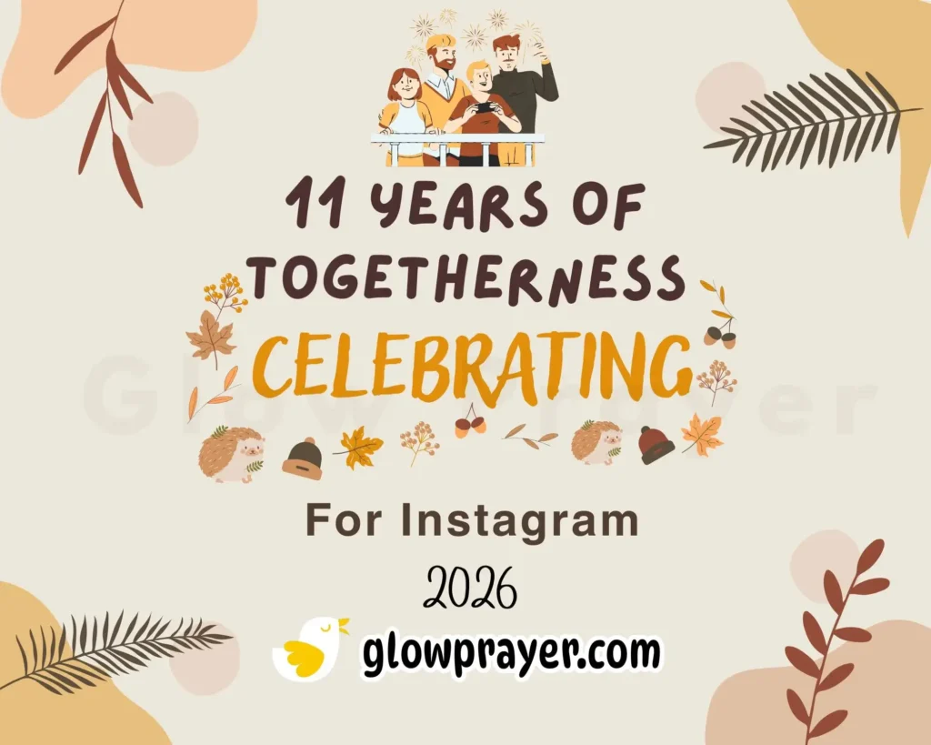 Happy 11 Years of Togetherness Celebrating Love & Memories | GlowPrayer