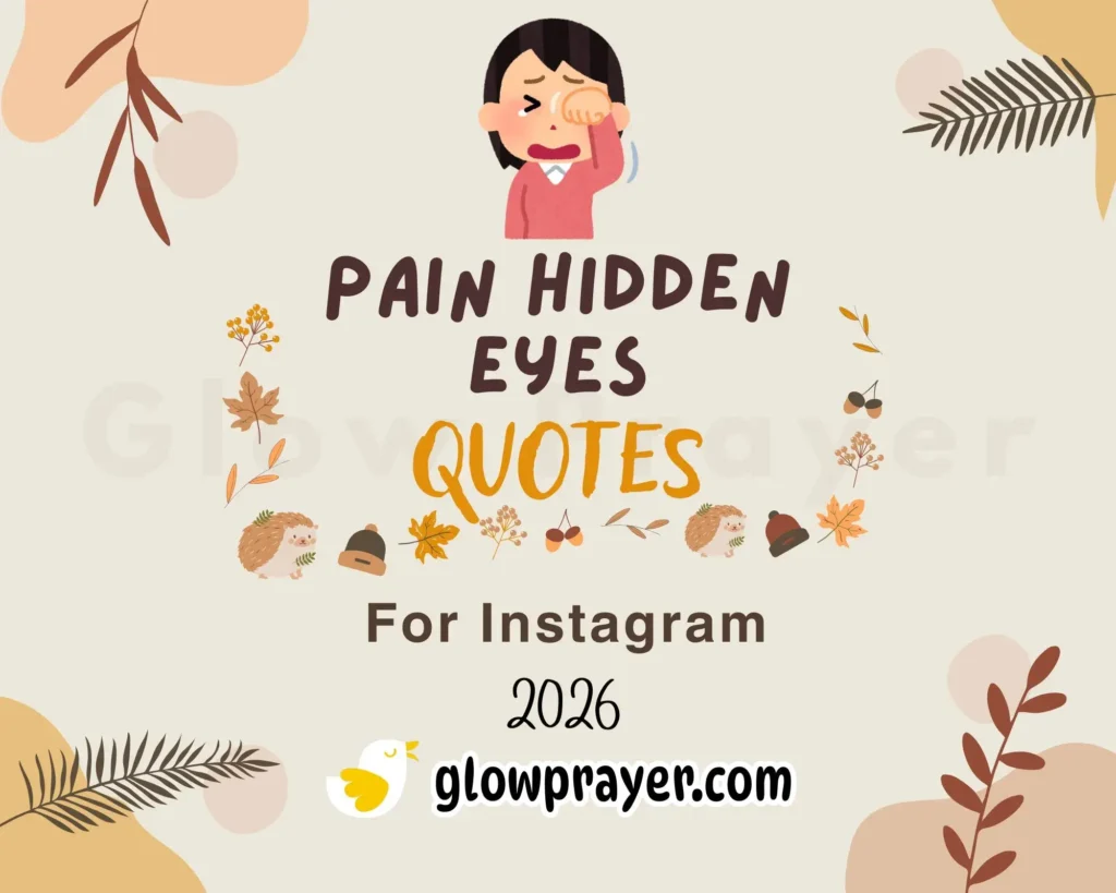 Pain Hidden Eyes Quotes That Reveal Unspoken Emotions| Glow Prayer