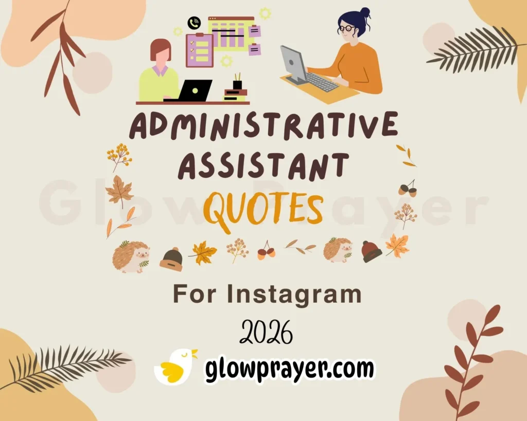 Administrative Assistant Quotes to Brighten Your Office Day | Glow Prayer