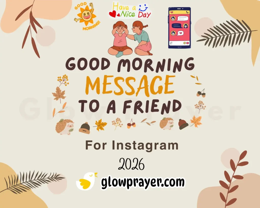 Good Morning Message to a Friend Sweet, Funny & Heartfelt Texts | GlowPrayer